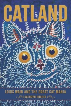 portada Catland: Louis Wain and the Great Cat Mania (in English)