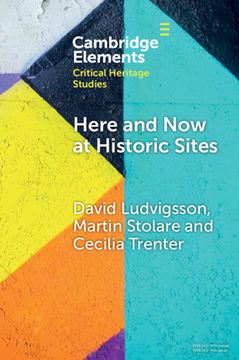 portada Here and Now at Historic Sites: Pupils and Guides Experiencing Heritage (en Inglés)