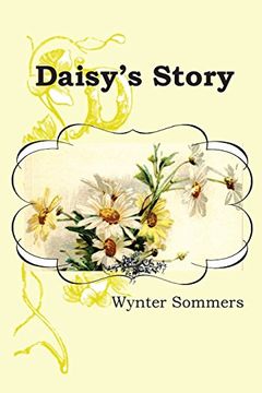 portada Daisy's Story: Daisy's Adventures Set #1, Book 1 (Paperback or Softback) (in English)