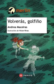portada Volverás, Golfiño (Infantil e Xuvenil - Merlín - de 11 Anos en Diante) (in Galician)