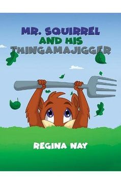 portada Mr. Squirrel and his Thingamajigger (en Inglés)