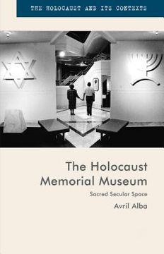 portada The Holocaust Memorial Museum: Sacred Secular Space (en Inglés)