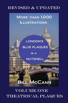portada London's Blue Plaques in a Nutshell: Blue Plaque Story & Theatrical Plaques (en Inglés)