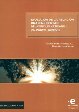 portada EVOLUCION DE LA RELACION GRACIA LIBERTAD DEL CONCILIO VATICANO I AL POSVATICANO II