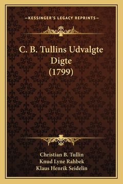 portada C. B. Tullins Udvalgte Digte (1799) (en Danés)