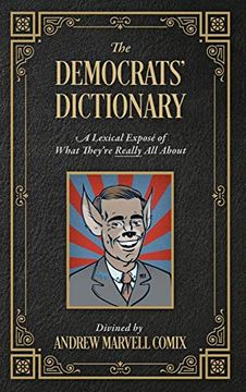 portada The Democrats'Dictionary: A Lexical Exposé of What They'Re Really all About (in English)