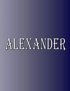 portada Alexander: 100 Pages 8. 5" x 11" Personalized Name on Not College Ruled Line Paper 