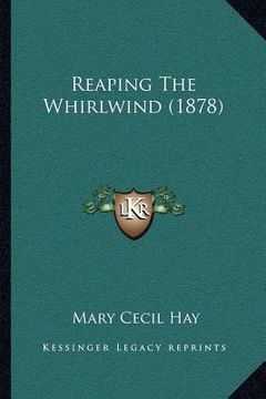 portada reaping the whirlwind (1878) (en Inglés)
