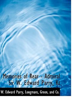 portada memories of rear - admiral sir w. edward parry, kt (en Inglés)