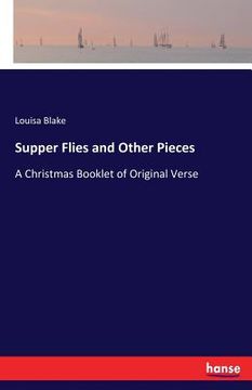 portada Supper Flies and Other Pieces: A Christmas Booklet of Original Verse (en Inglés)