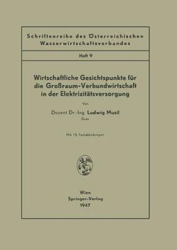 portada Wirtschaftliche Gesichtspunkte Für Die Großraum-Verbundwirtschaft in Der Elektrizitätsversorgung: Heft 9 (en Alemán)