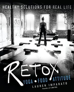 portada Retox: Yoga*Food*Attitude Healthy Solutions for Real Life (en Inglés)