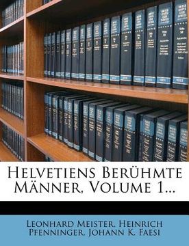 portada helvetiens ber hmte m nner, volume 1... (en Inglés)