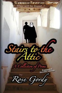 portada Stairs to the Attic: A Collection of Poems (en Inglés)