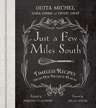 portada Just a few Miles South: Timeless Recipes From our Favorite Places (en Inglés)