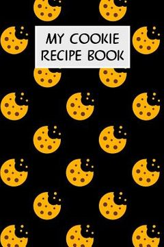 portada My Cookie Recipe Book: Cookbook with Recipe Cards for Your Cookie Recipes (in English)