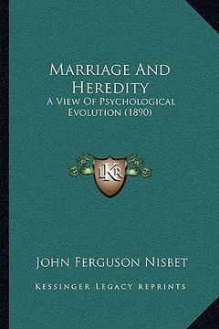 portada marriage and heredity: a view of psychological evolution (1890) (en Inglés)