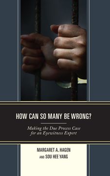 portada How Can So Many Be Wrong?: Making the Due Process Case for an Eyewitness Expert