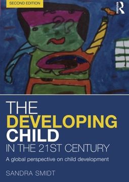 portada the developing child in the 21st century: a global perspective on child development (in English)