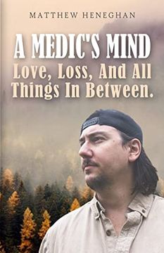portada A Medic'S Mind: Love, Loss, and all Things in Between (en Inglés)
