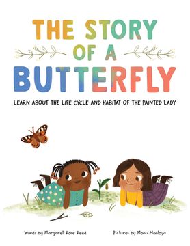 portada The Story of a Butterfly: Learn About the Life Cycle and Habitat of the Painted Lady (in English)