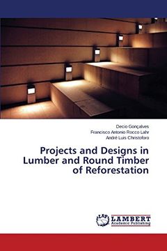 portada Projects and Designs in Lumber and Round Timber of Reforestation