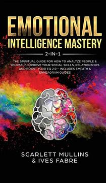 portada Emotional Intelligence Mastery 2-In-1: The Spiritual Guide for how to Analyze People & Yourself. Improve Your Social Skills, Relationships and Boost Your eq 2. 0 - Includes Empath & Enneagram Guides (in English)