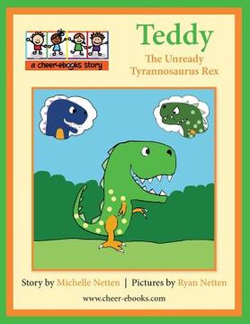 portada Teddy the Unready Tyrannosaurus Rex