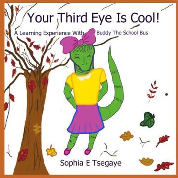 portada Your Third eye is Cool! A Learning Experience With Buddy the School bus (en Inglés)