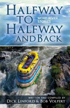 portada Halfway to Halfway and Back. More River Stories (en Inglés)