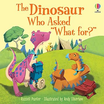 portada The Dinosaur who Asked 'what For? ' (Picture Books) (en Inglés)