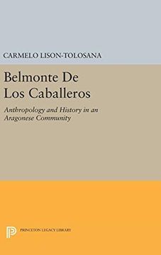 portada Belmonte de los Caballeros: Anthropology and History in an Aragonese Community (Princeton Legacy Library) 
