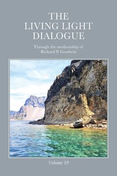 portada The Living Light Dialogue Volume 19: Spiritual Awareness Classes of the Living Light Philosophy