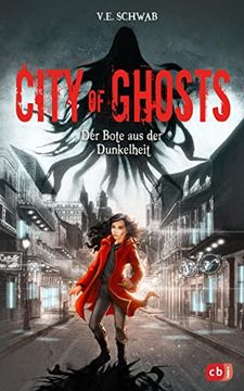 portada City of Ghosts - der Bote aus der Dunkelheit: Das Fesselnde Finale der Geister-Trilogie (Die City of Ghosts-Reihe, Band 3) (en Alemán)