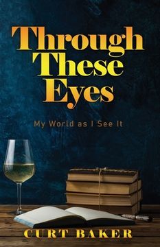 portada Through These Eyes: My World As I See It (in English)