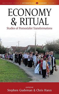 portada Economy and Ritual: Studies of Postsocialist Transformations (Max Planck Studies in Anthropology and Economy) 