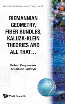 portada Riemannian Geometry, Fibre Bundles, Kaluza-Klein Theories and All That (in English)