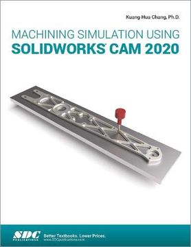 portada Machining Simulation Using Solidworks CAM 2020 (en Inglés)