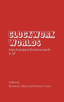 portada Clockwork Worlds: Mechanized Environments in sf (en Inglés)