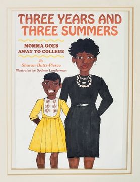 portada Three Years and Three Summers: Momma Goes Away to College