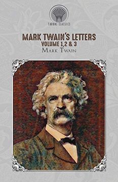 portada Mark Twain'S Letters Volume 1,2 & 3 (Throne Classics) (en Inglés)