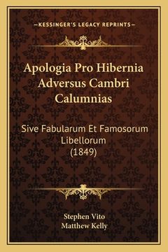 portada Apologia Pro Hibernia Adversus Cambri Calumnias: Sive Fabularum Et Famosorum Libellorum (1849) (en Latin)