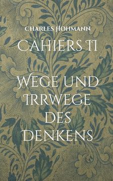 portada Cahiers II: Wege und Irrwege des Denkens (in German)