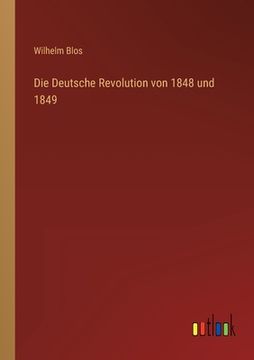 portada Die Deutsche Revolution von 1848 und 1849 (en Alemán)