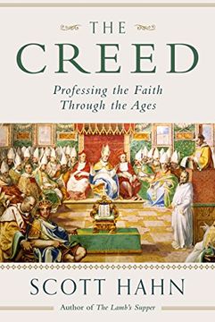 portada The Creed: Professing the Faith Through the Ages