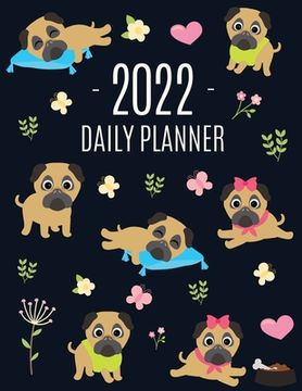 portada Pug Planner 2022: Funny Tiny Dog Monthly Agenda January-December Organizer (12 Months) Cute Canine Puppy Pet Scheduler with Flowers & Pr (en Inglés)