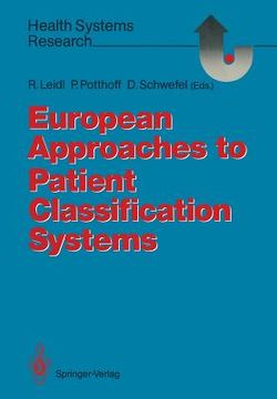 portada european approaches to patient classification systems: methods and applications based on disease severity, resource needs, and consequences (en Inglés)