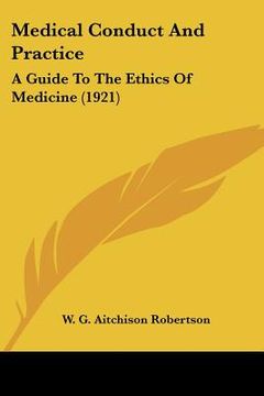 portada medical conduct and practice: a guide to the ethics of medicine (1921) (en Inglés)