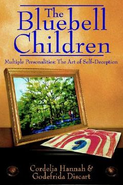 portada the bluebell children: multiple personalities: the art of self-deception (en Inglés)