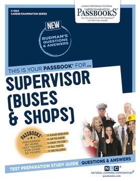 portada Supervisor (Buses and Shops) (C-1504): Passbooks Study Guide Volume 1504 (en Inglés)
